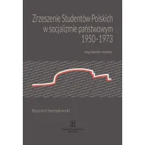 Zrzeszenie student�w polskich w socjalizmie pa�stwowym 1950-1973