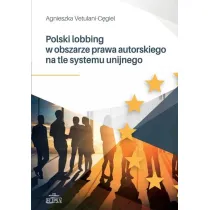 Polski lobbing w obszarze prawa autorskiego..