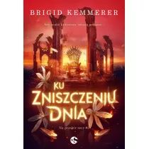Ku zniszczeniu dnia. Na przekr nocy. Tom 3