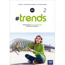 #trends 2. Podrcznik do jzyka niemieckiego dla liceum i technikum. Poziom A1+