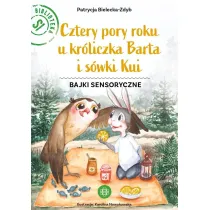 Cztery pory roku u kr�liczka Barta i s�wki Kui Bajki sensoryczne
