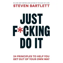 Just F*cking Do It