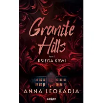 Ksi�ga krwi. Granite Hills. Tom 1