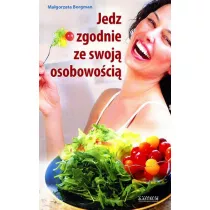 Jedz zgodnie ze swoj� osobowo�ci�