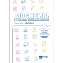 Biochemia z elementami biochemii klinicznej. Dla medycznych studi�w licencjackich