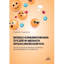 Modele komunikowania �ycze� w mediach..