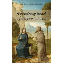 Prawdziwy Izrael i fa�szywy judaizm