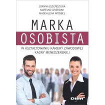 Marka osobista w kszta�towaniu kariery zawodowej kadry mened�erskiej