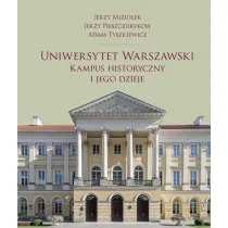 Uniwersytet Warszawski. Kampus historyczny i jego dzieje