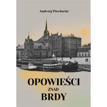 Opowie�ci znad Brdy