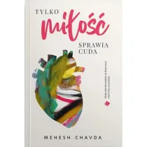 Tylko mi�o�� sprawia cuda
