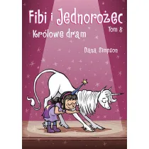 Komiksy s� super! Kr�lowe dram. Fibi i Jednoro�ec. Tom 8