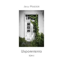 Wspomnienia. Tom 2