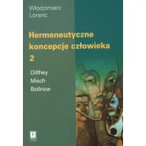 Hermeneutyczne koncepcje cz�owieka T.2