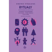 Rytua�y. Pozornie bezsensowne czynno�ci, kt�re nadaj� �yciu sens