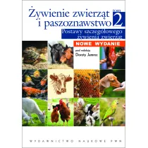 �ywienie zwierz�t i paszoznawstwo. Tom 2. Podstawy szczeg�owego �ywienia zwierz�t