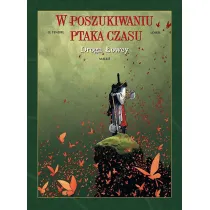 Droga �owcy. W poszukiwaniu ptaka czasu. Tom 3