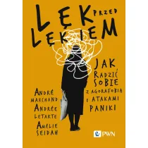 L�k przed l�kiem. Jak radzi� sobie z agorafobi� i atakami paniki