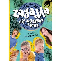 Zagadka, my wszyscy i pies