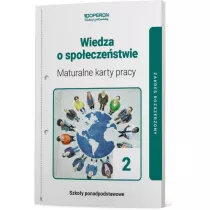 Wiedza o spoeczestwie 2. Maturalne karty pracy. Zakres rozszerzony. Szkoy ponadpodstawowe