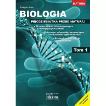 Biologia. Pidziesitka przed matur. Tom 1