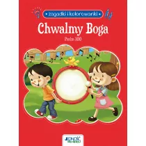 Zagadki i kolorowanki. Chwalmy Boga. Psalm 100