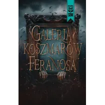 Galeria koszmar�w Feranosa