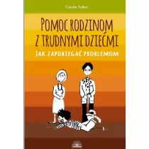 Pomoc rodzinom z trudnymi dzie�mi