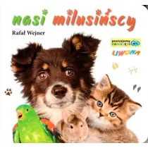 Poznajemy zwierz�ta. Nasi milus�scy