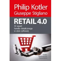 Retail 4.0. 10 zasad handlu detalicznego w erze cyfrowej