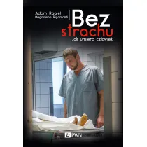 Bez strachu. Jak umiera cz�owiek