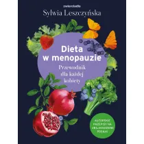 Dieta w menopauzie. Przewodnik dla ka�dej kobiety