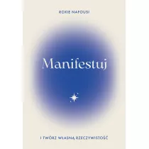 Manifestuj i twrz wasn rzeczywisto