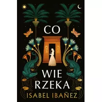 Co wie rzeka