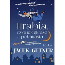 Hrabia, czyli jak ukra�� p� miasta