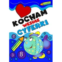 Kocham weso�e cyferki. Dla dzieci i m�odzie�y 10+