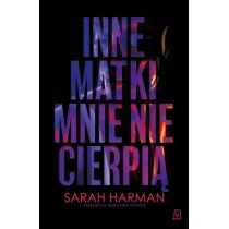Inne matki mnie nie cierpi�