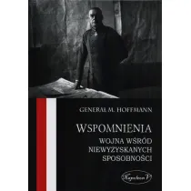 Wspomnienia. Wojna w�r�d niewyzyskowanych sposobno�ci