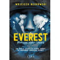 Everest. Porusz� niebo i ziemi�. Jak wiele jeste� w stanie zrobi�, by uratowa� ukochan� osob�?