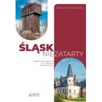 �l�sk niezatarty. Krajobrazowy reporta� z miejsc zapomnianych