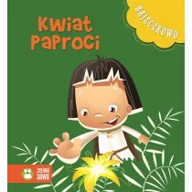 Bajeczkowo. Kwiat paproci