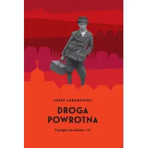 Droga powrotna. Trylogia ukrai�ska. Tom 3