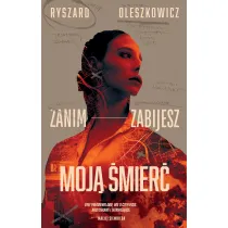 Zanim zabijesz moj� �mier�