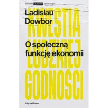 O spo�eczn� funkcj� ekonomii Kwestia ludzkiej godno�ci