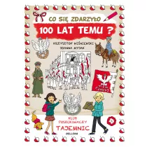 Co si zdarzyo 100 lat temu?