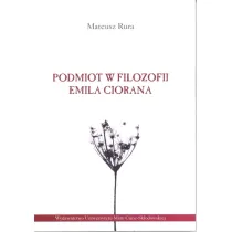 Podmiot w filozofii Emila Ciorana