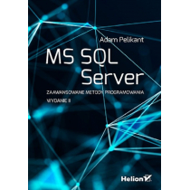 MS SQL Server. Zaawansowane metody programowania
