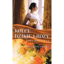 Kolce dzikiej ry. Saga rodzinna. Tom 3
