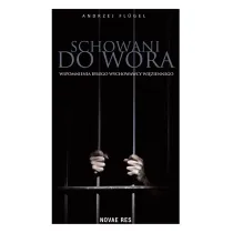 Schowani do wora. Wspomnienia by�ego wychowawcy wi�ziennego