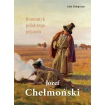 J�zef Che�mo�ski. Romantyk polskiego pejza�u